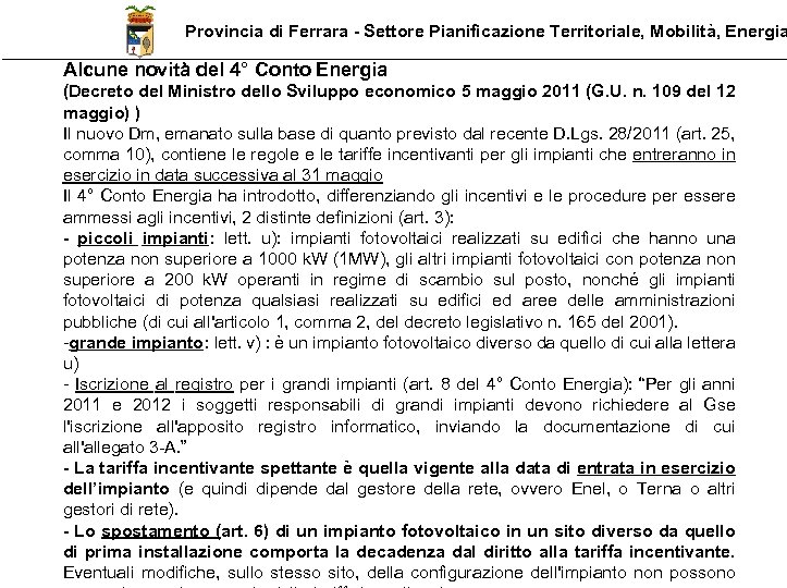 Provincia di Ferrara - Settore Pianificazione Territoriale, Mobilità, Energia Alcune novità del 4° Conto
