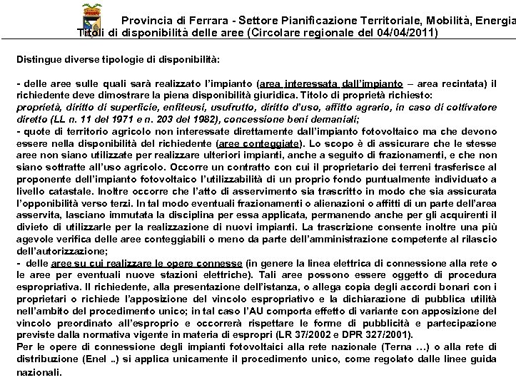 Provincia di Ferrara - Settore Pianificazione Territoriale, Mobilità, Energia Titoli di disponibilità delle aree