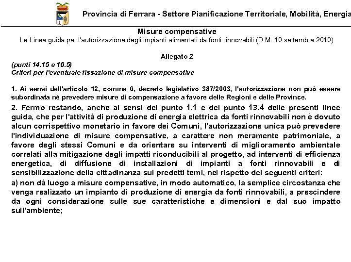 Provincia di Ferrara - Settore Pianificazione Territoriale, Mobilità, Energia Misure compensative Le Linee guida