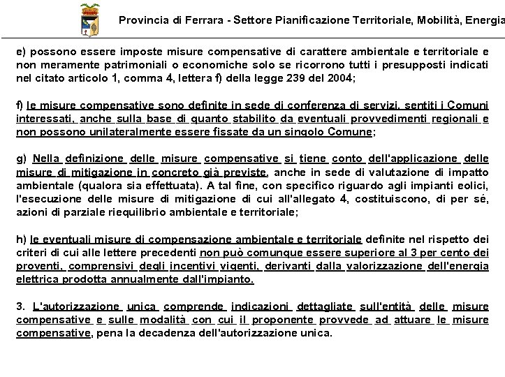 Provincia di Ferrara - Settore Pianificazione Territoriale, Mobilità, Energia e) possono essere imposte misure