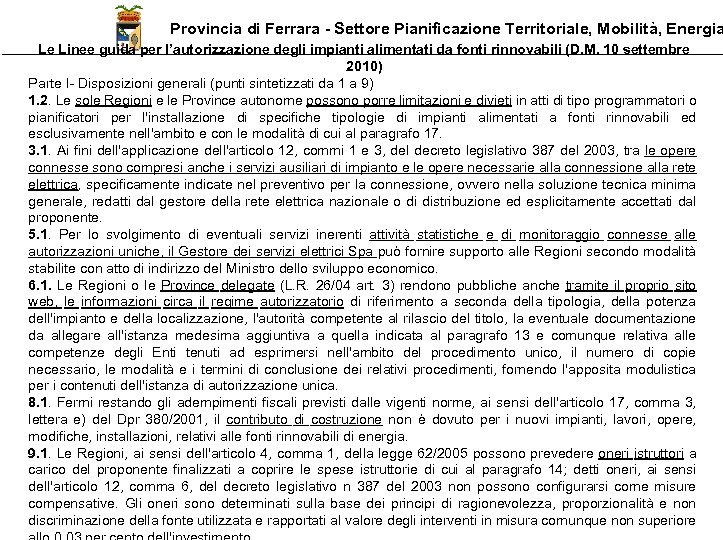 Provincia di Ferrara - Settore Pianificazione Territoriale, Mobilità, Energia Le Linee guida per l’autorizzazione