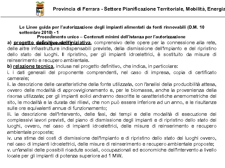 Provincia di Ferrara - Settore Pianificazione Territoriale, Mobilità, Energia Le Linee guida per l’autorizzazione