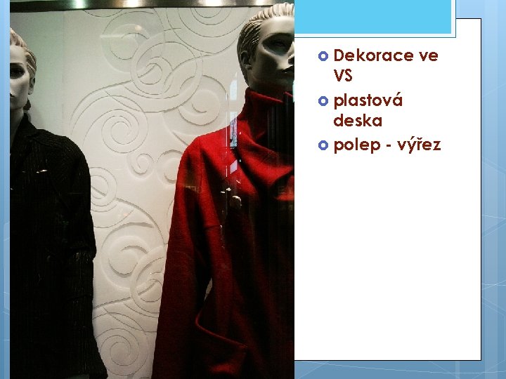  Dekorace ve VS plastová deska polep - výřez 