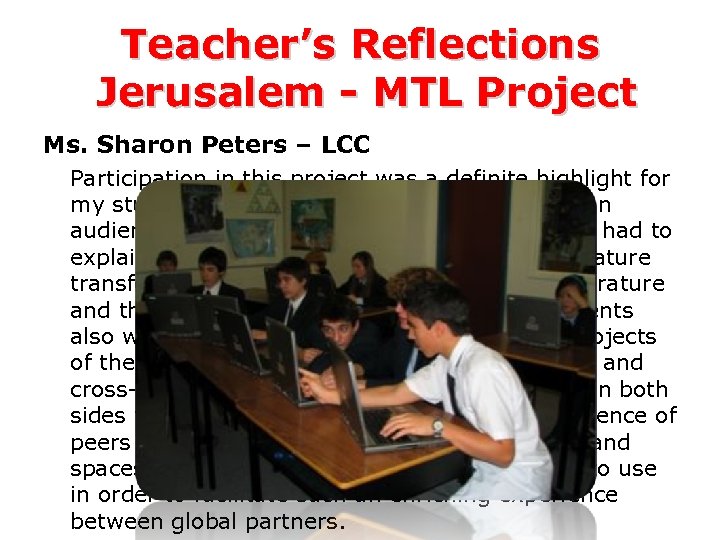 Teacher’s Reflections Jerusalem - MTL Project Ms. Sharon Peters – LCC Participation in this