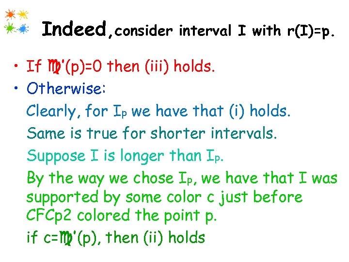 Indeed, consider interval I with r(I)=p. • If ’(p)=0 then (iii) holds. • Otherwise: