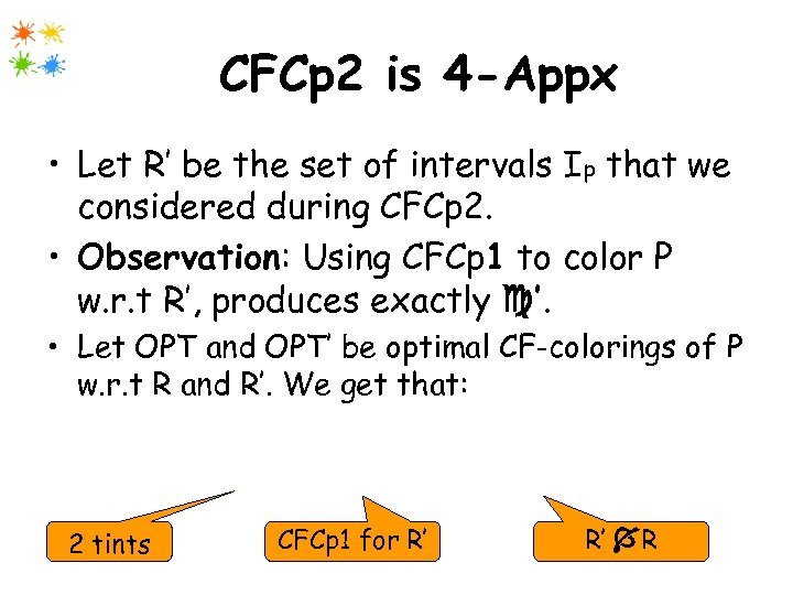 CFCp 2 is 4 -Appx • Let R’ be the set of intervals Ip