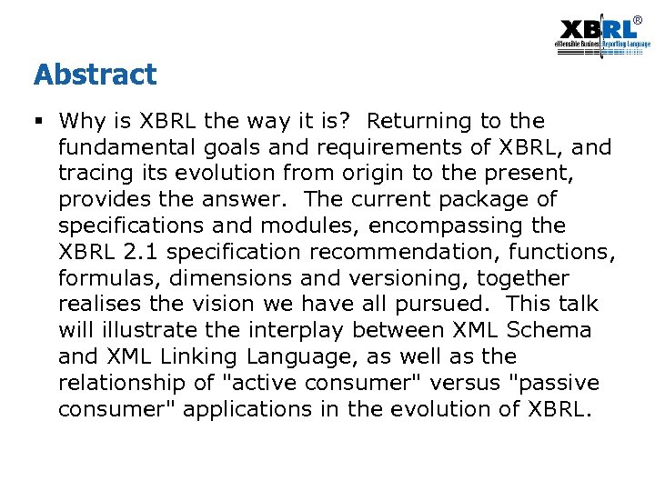 ® Abstract § Why is XBRL the way it is? Returning to the fundamental