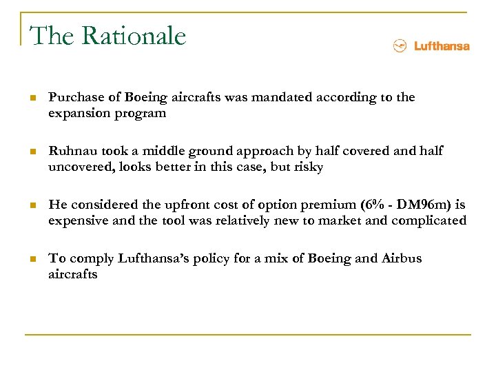 The Rationale n Purchase of Boeing aircrafts was mandated according to the expansion program