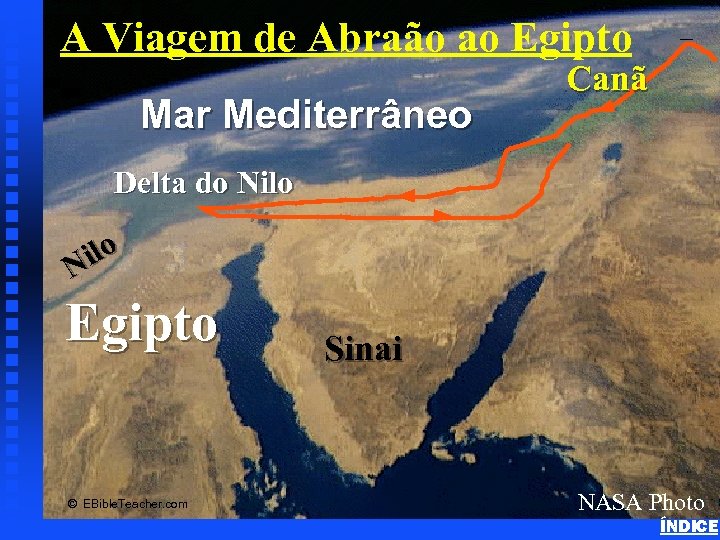 Mar Mediterrâneo Abraham’s Journey to Egypt A Viagem de Abraão ao Egipto Canã Delta