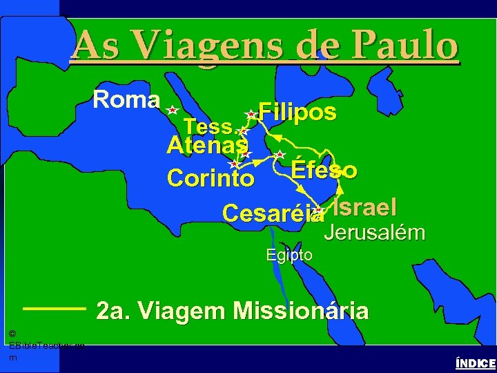 As Viagens de Paulo Paul-2 nd Missionary Journey Roma Tess. Filipos Atenas Israel Corinto