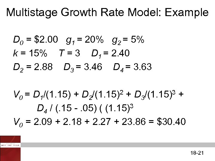 Multistage Growth Rate Model: Example D 0 = $2. 00 g 1 = 20%