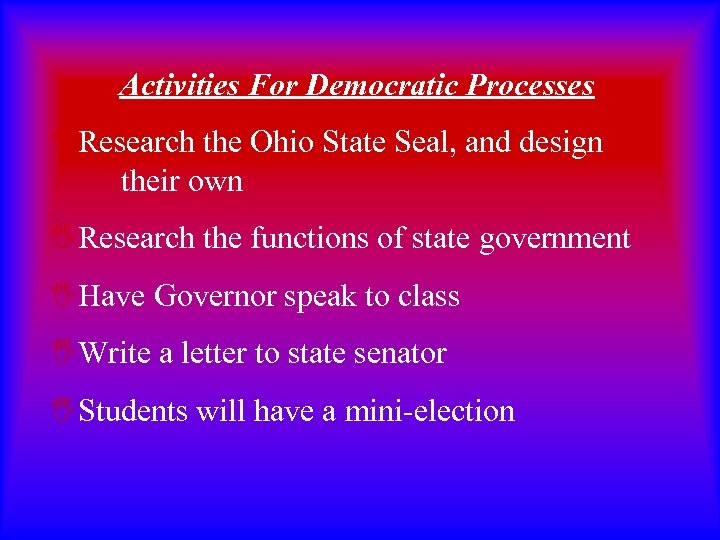 Activities For Democratic Processes IResearch the Ohio State Seal, and design their own IResearch