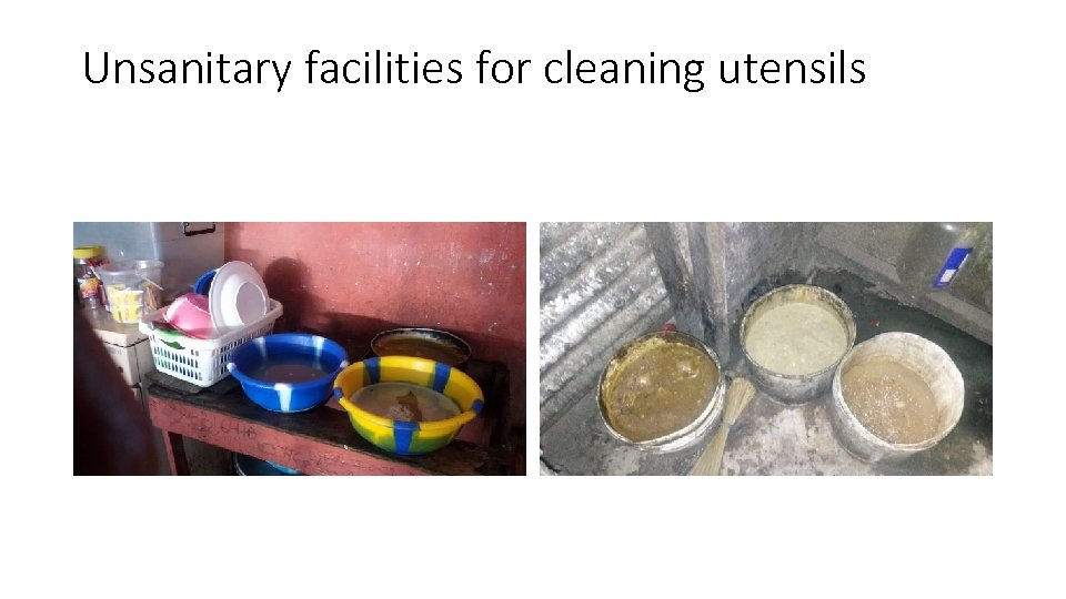 Unsanitary facilities for cleaning utensils 