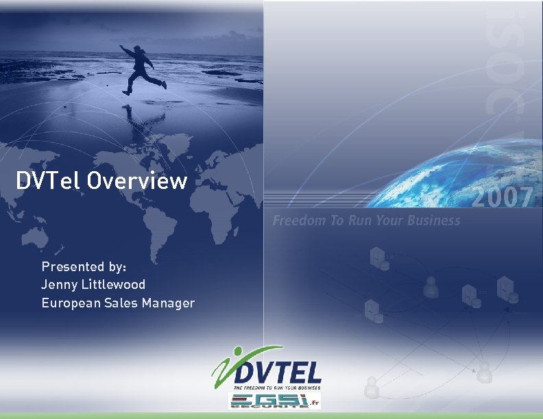 DVTel Overview Presented by: Jenny Littlewood European Sales Manager 