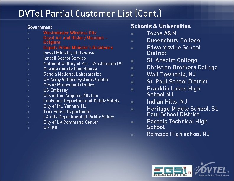 DVTel Partial Customer List (Cont. ) Government Westminster Wireless City Royal Art and History