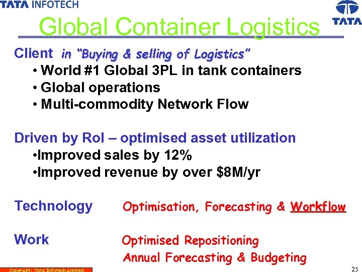 Global Container Logistics Client in “Buying & selling of Logistics” • World #1 Global