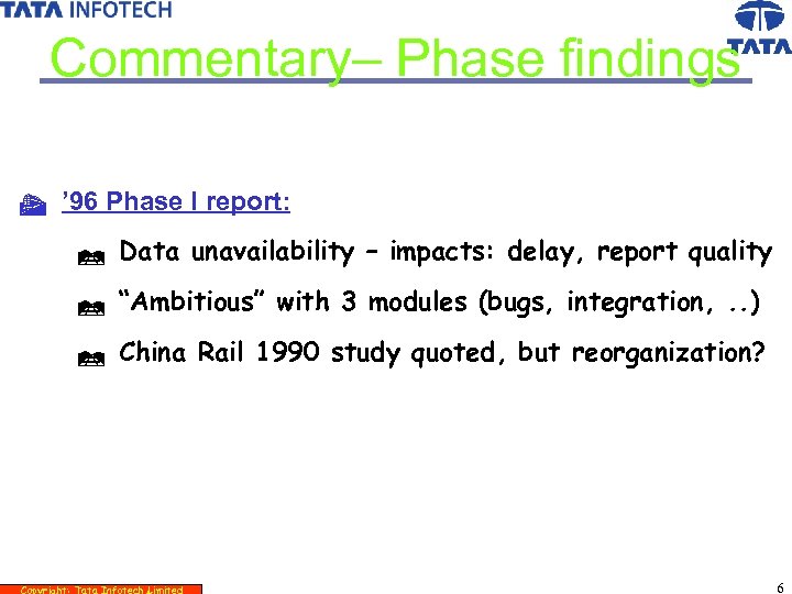 Commentary– Phase findings t ’ 96 Phase I report: R Data unavailability – impacts:
