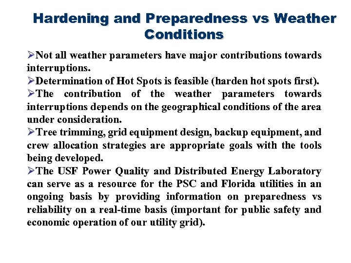 Hardening and Preparedness vs Weather Conditions ØNot all weather parameters have major contributions towards