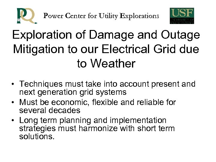 Power Center for Utility Explorations Exploration of Damage and Outage Mitigation to our Electrical