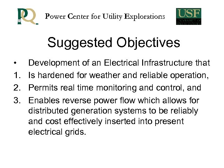 Power Center for Utility Explorations Suggested Objectives • 1. 2. 3. Development of an