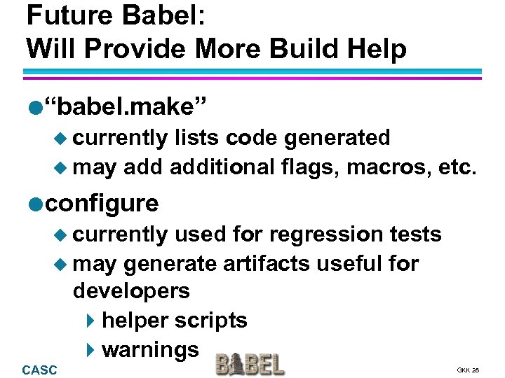 Future Babel: Will Provide More Build Help l “babel. make” u currently lists code