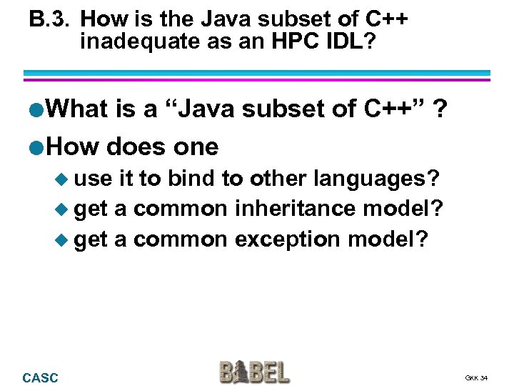 B. 3. How is the Java subset of C++ inadequate as an HPC IDL?
