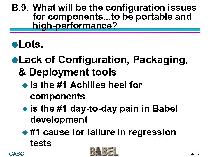 B. 9. What will be the configuration issues for components. . . to be
