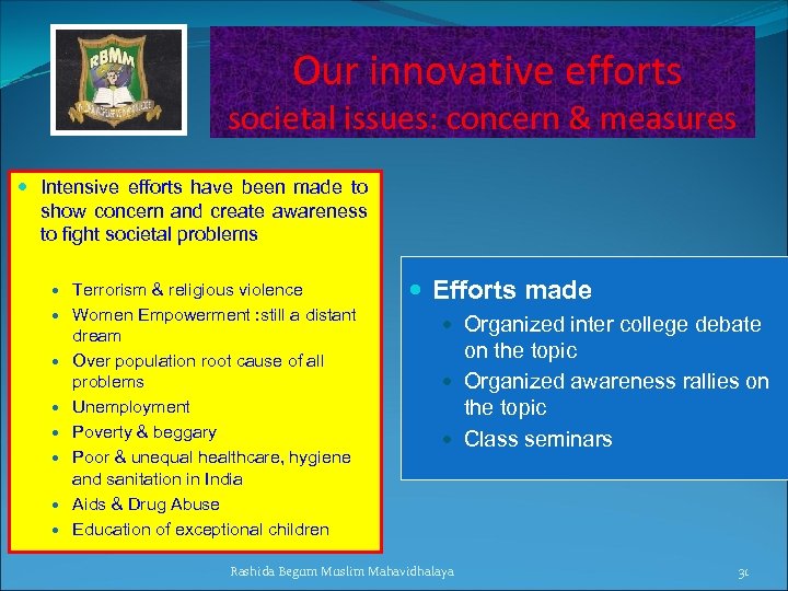 Our innovative efforts societal issues: concern & measures Intensive efforts have been made to