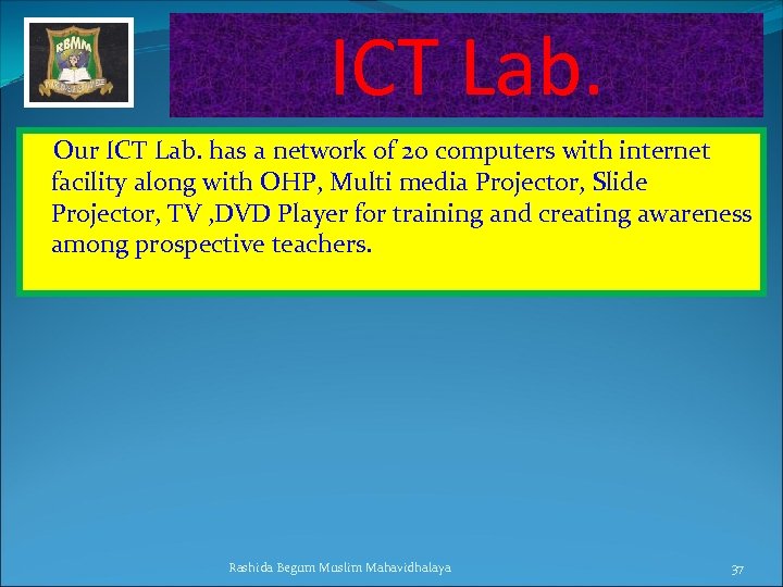 ICT Lab. Our ICT Lab. has a network of 20 computers with internet facility