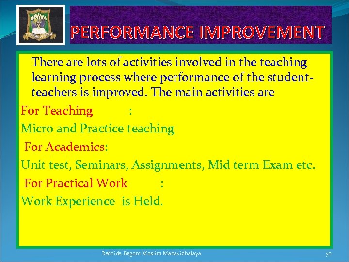 PERFORMANCE IMPROVEMENT There are lots of activities involved in the teaching learning process where