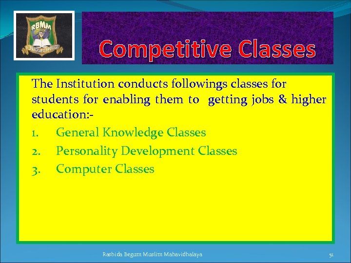 Competitive Classes The Institution conducts followings classes for students for enabling them to getting