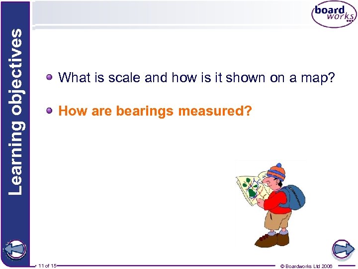 Learning objectives What is scale and how is it shown on a map? How