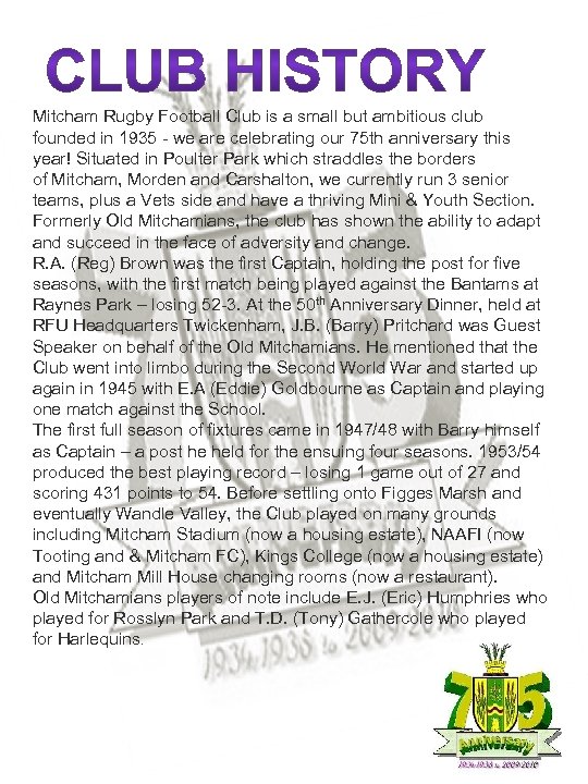 Mitcham Rugby Football Club is a small but ambitious club founded in 1935 -