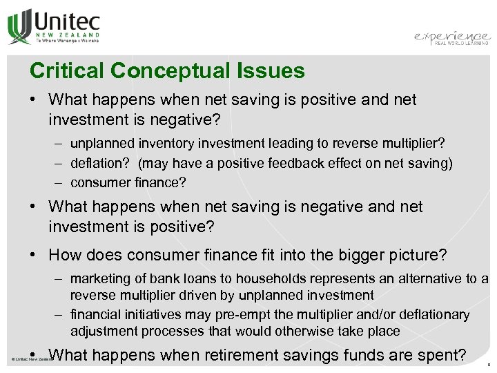 Critical Conceptual Issues • What happens when net saving is positive and net investment