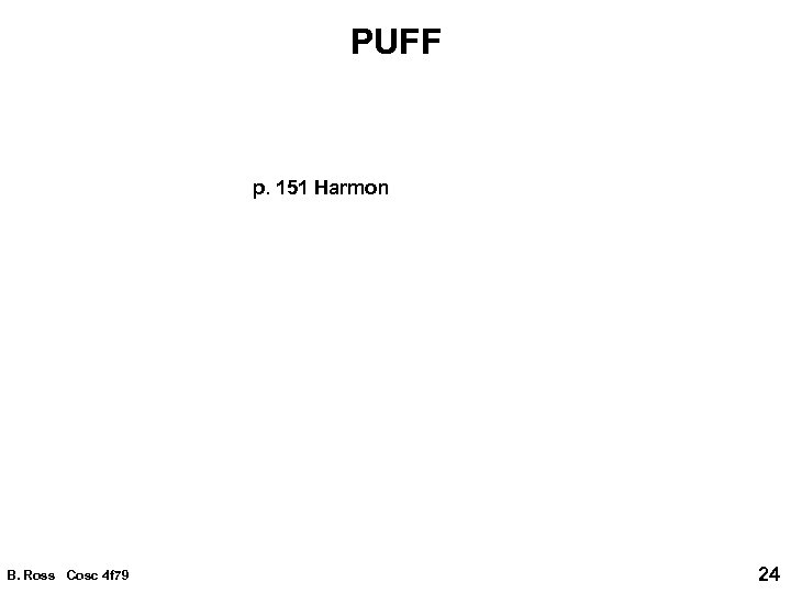 PUFF p. 151 Harmon B. Ross Cosc 4 f 79 24 