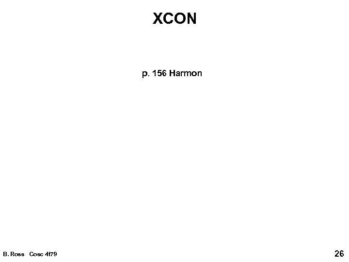 XCON p. 156 Harmon B. Ross Cosc 4 f 79 26 