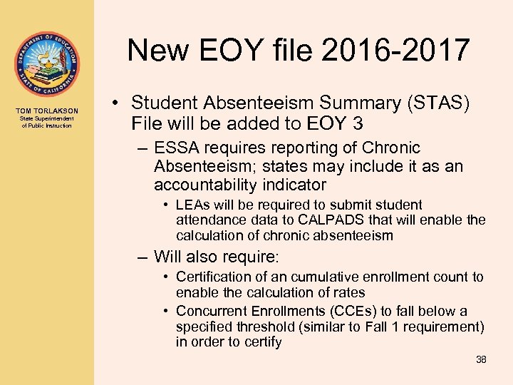 New EOY file 2016 -2017 TOM TORLAKSON State Superintendent of Public Instruction • Student