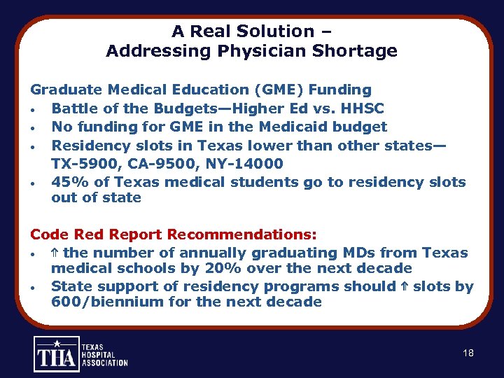 A Real Solution – Addressing Physician Shortage Graduate Medical Education (GME) Funding • Battle