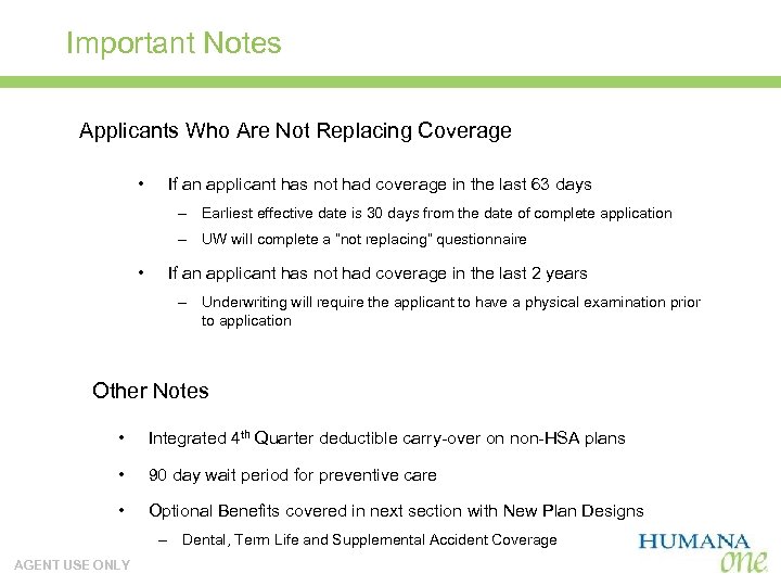 Important Notes Applicants Who Are Not Replacing Coverage • If an applicant has not