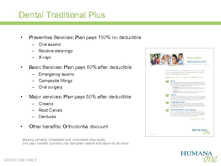 Dental Traditional Plus • Preventive Services: Plan pays 100% no deductible – Oral exams