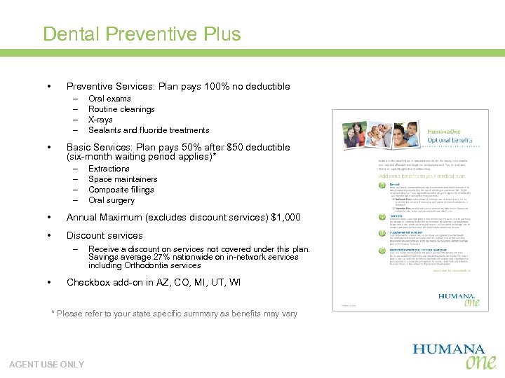 Dental Preventive Plus • Preventive Services: Plan pays 100% no deductible – – •