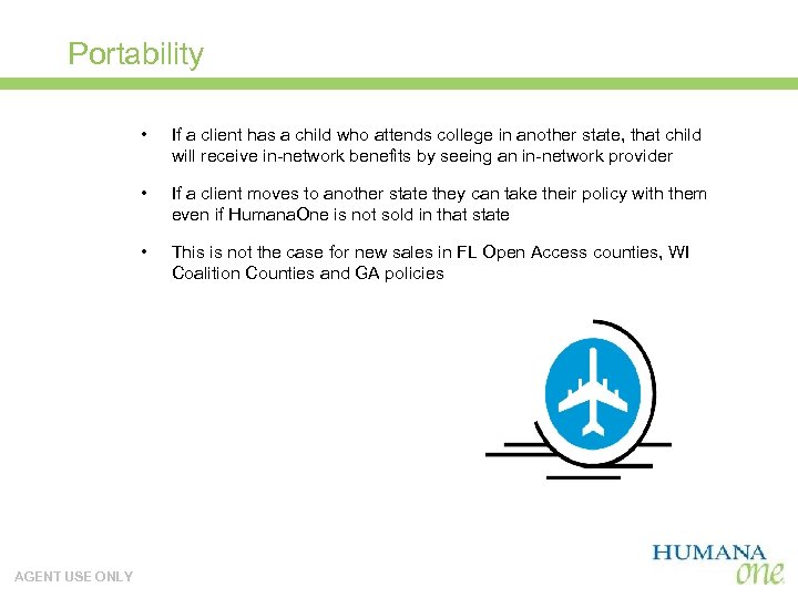 Portability • • If a client moves to another state they can take their