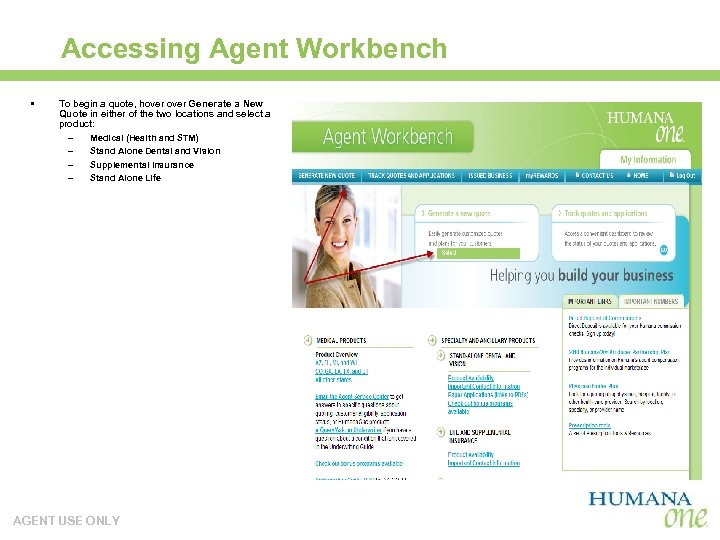 Accessing Agent Workbench • To begin a quote, hover Generate a New Quote in