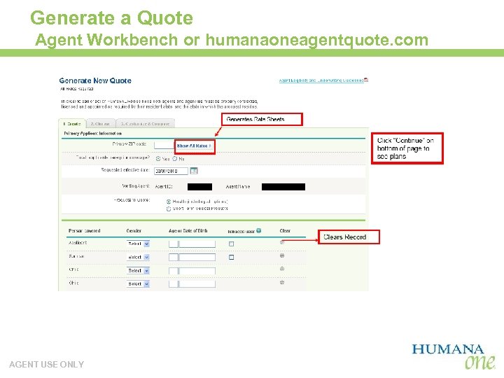 Generate a Quote Agent Workbench or humanaoneagentquote. com AGENT USE ONLY 