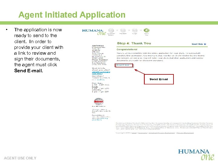 Agent Initiated Application • The application is now ready to send to the client.