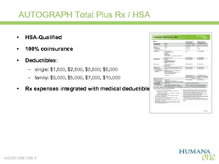 AUTOGRAPH Total Plus Rx / HSA • HSA-Qualified • 100% coinsurance • Deductibles: –