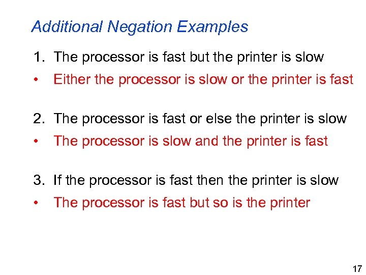 Additional Negation Examples 1. The processor is fast but the printer is slow •