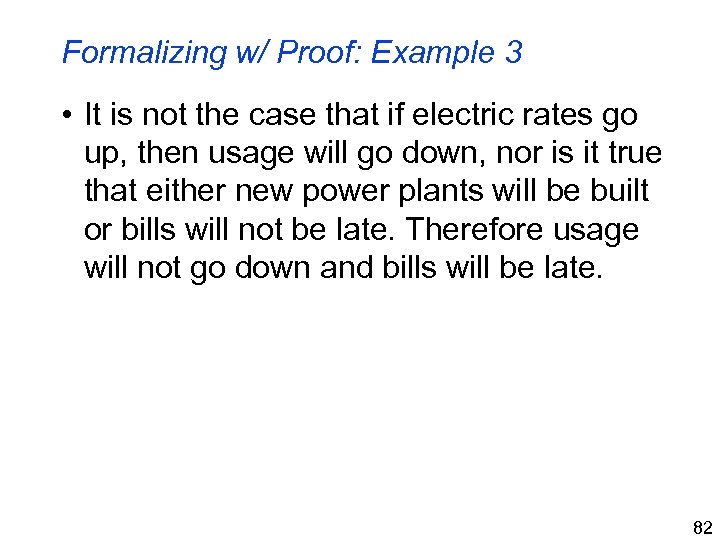 Formalizing w/ Proof: Example 3 • It is not the case that if electric