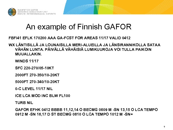 An example of Finnish GAFOR FBFI 41 EFLK 170200 AAA GA-FCST FOR AREAS 11/17