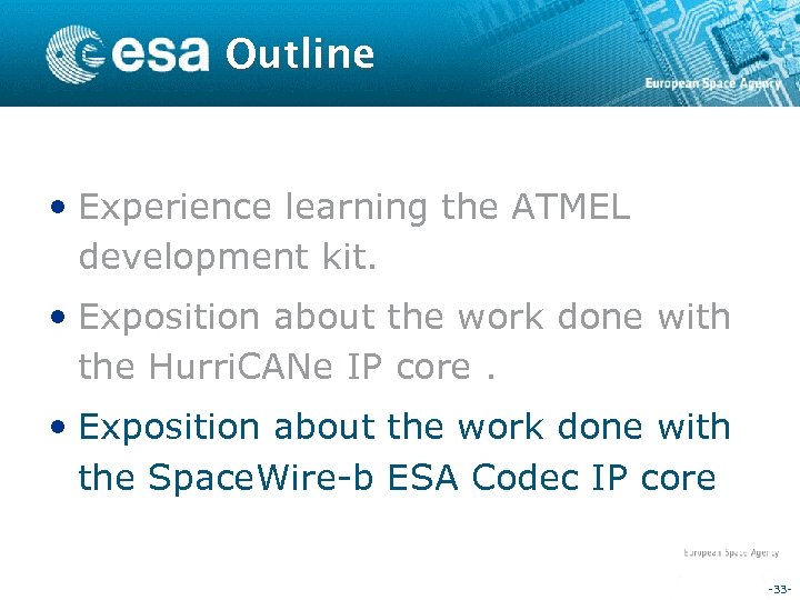 Outline • Experience learning the ATMEL development kit. • Exposition about the work done